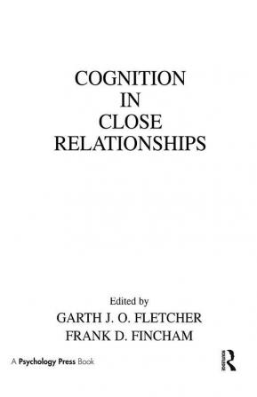 Cognition in Close Relationships