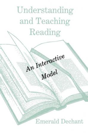 Understanding and Teaching Reading