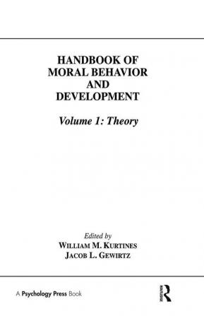 Handbook of Moral Behavior and Development