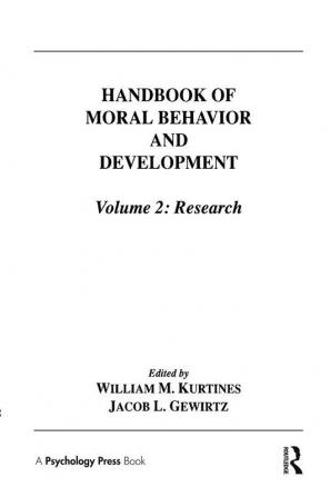 Handbook of Moral Behavior and Development