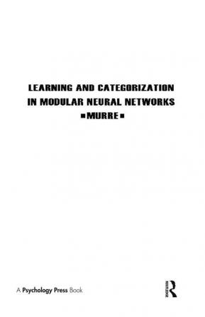 Learning and Categorization in Modular Neural Networks