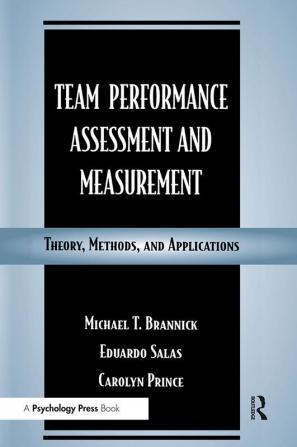 Team Performance Assessment and Measurement