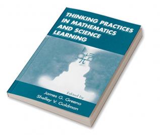 Thinking Practices in Mathematics and Science Learning