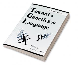 Toward A Genetics of Language