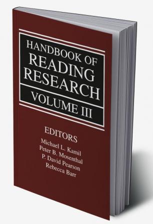 Handbook of Reading Research Volume III