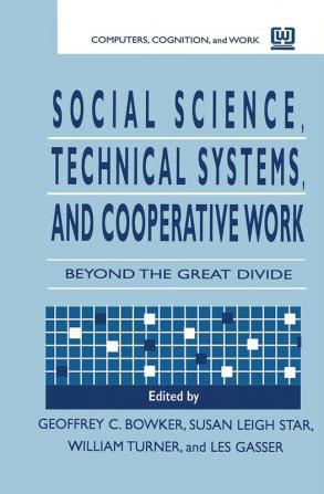 Social Science Technical Systems and Cooperative Work