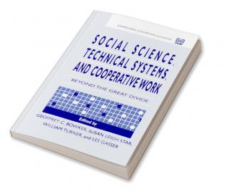 Social Science Technical Systems and Cooperative Work