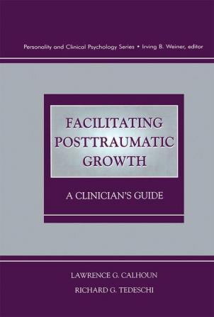 Facilitating Posttraumatic Growth