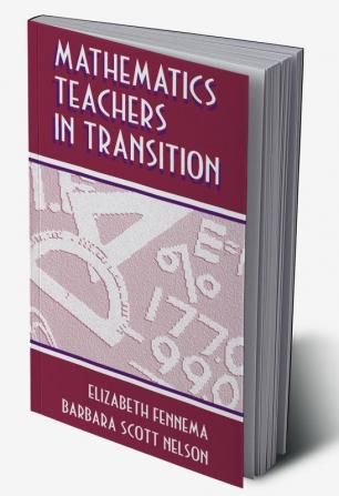 Mathematics Teachers in Transition