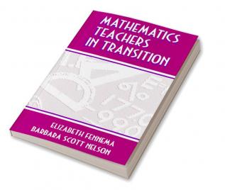 Mathematics Teachers in Transition