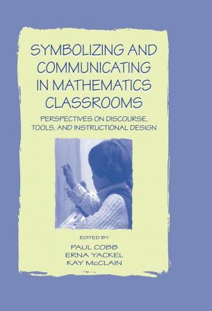 Symbolizing and Communicating in Mathematics Classrooms