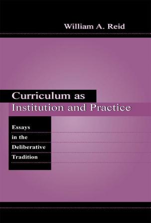 Curriculum as Institution and Practice