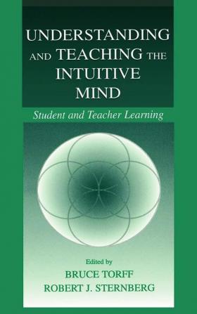 Understanding and Teaching the Intuitive Mind