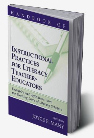 Handbook of Instructional Practices for Literacy Teacher-educators