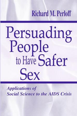 Persuading People To Have Safer Sex