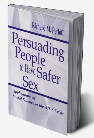 Persuading People To Have Safer Sex