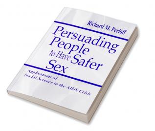 Persuading People To Have Safer Sex