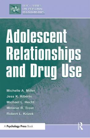 Adolescent Relationships and Drug Use