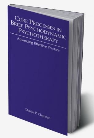 Core Processes in Brief Psychodynamic Psychotherapy