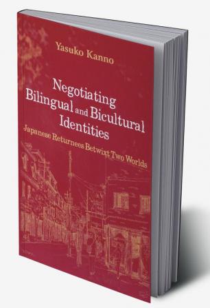 Negotiating Bilingual and Bicultural Identities