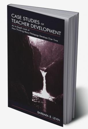 Case Studies of Teacher Development