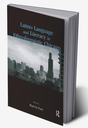 Latino Language and Literacy in Ethnolinguistic Chicago