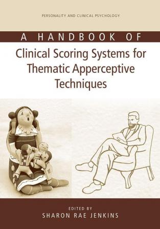 A Handbook of Clinical Scoring Systems for Thematic Apperceptive Techniques