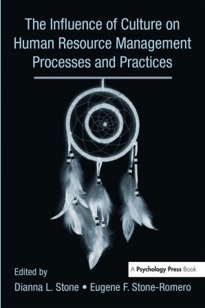 Influence of Culture on Human Resource Management Processes and Practices