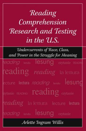 Reading Comprehension Research and Testing in the U.S.