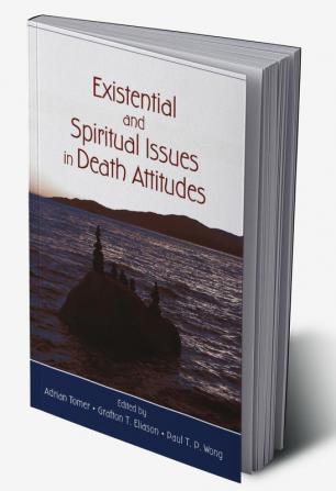 Existential and Spiritual Issues in Death Attitudes