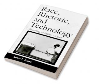 Race Rhetoric and Technology