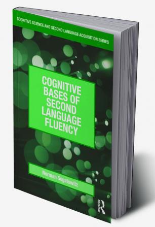 Cognitive Bases of Second Language Fluency