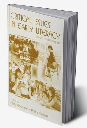 Critical Issues in Early Literacy