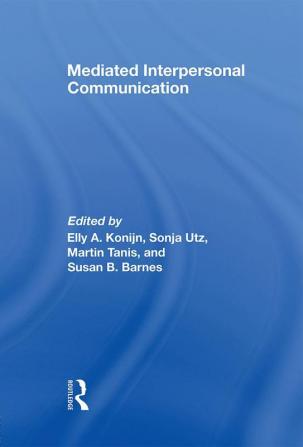 Mediated Interpersonal Communication