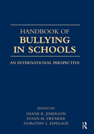 Handbook of Bullying in Schools