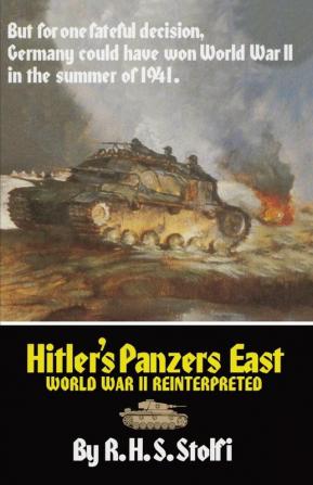 Hitler's Panzers East: World War II Reinterpreted