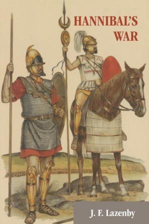 Hannibal's War: A Military History of the Second Punic War