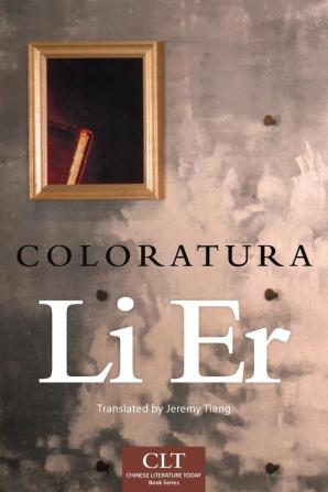 Coloratura: 8 (Chinese Literature Today Book Series)