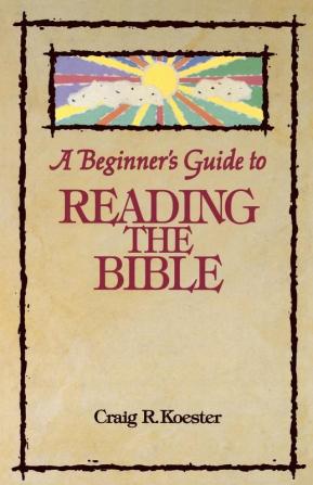 Beginner's Guide to Reading the Bible (Augsburg Beginner's Guides)