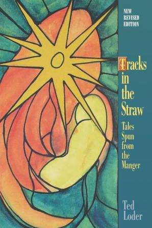 Tracks in the Straw: Tales Spun from the Manger