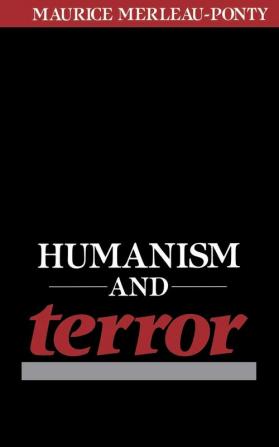 Humanism and Terror: An Essay on the Communist Problem