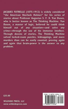 Classic Tales Of Jacques Futrelle: The Thinking Machine: v.1 (The Classic Tales of Jacques Futrelle: The Thinking Machine)