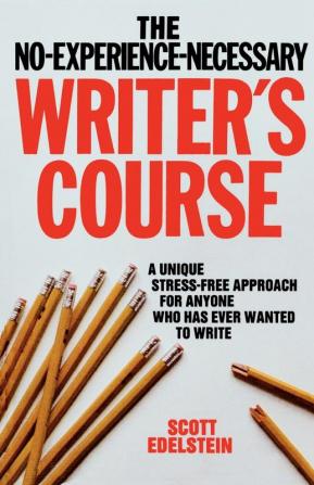 No Experience Necessary Writer's Course