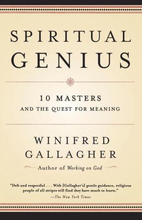 Spiritual Genius: 10 Masters and the Quest for Meaning