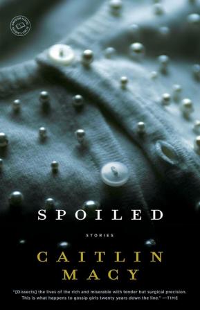 Spoiled: Stories (Random House Reader's Circle)