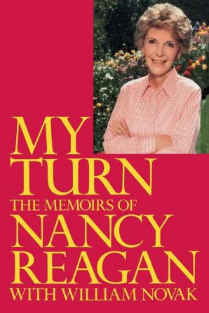 My Turn: The Memoirs of Nancy Reagan