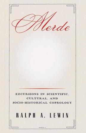 Merde: Excursions in Scientific Cultural and Socio-Historical Coprology