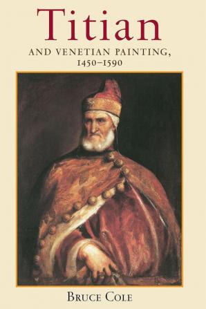 Titian And Venetian Painting 1450-1590