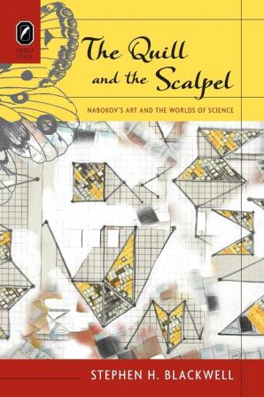 The Quill and the Scalpel: Nabokov's Art and the Worlds of Science