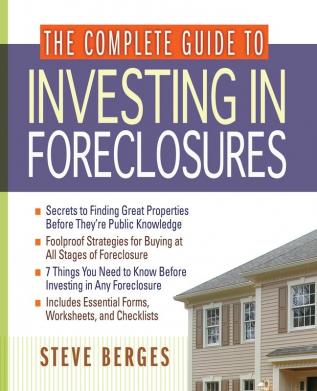 The Complete Guide to Investing in Foreclosures